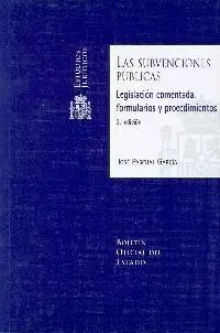 Las Subvenciones Públicas. Legislación Comentada, Formularios y Procedimientos