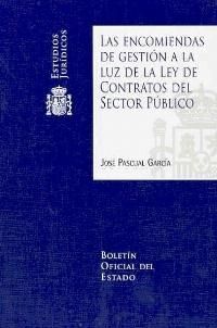 LAS ENCOMIENDAS DE GESTION A LA LUZ DE LA LEY DE CONTRATOS D