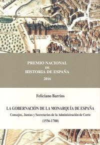 GOBERNACIÓN DE LA MONARQUÍA DE ESPAÑA, LA.