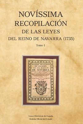 NOVISSIMA RECOPILACION DE LAS LEYES DEL REINO DE NAVARRA (1735) 2 TOMOS