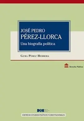 José Pedro Pérez Llorca. Una Biografía Política