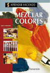 CÓMO MEZCLAR COLORES
