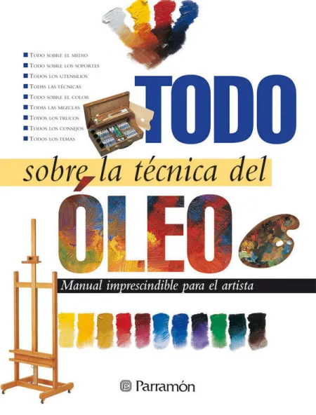 Todo Sobre la Técnica del Óleo