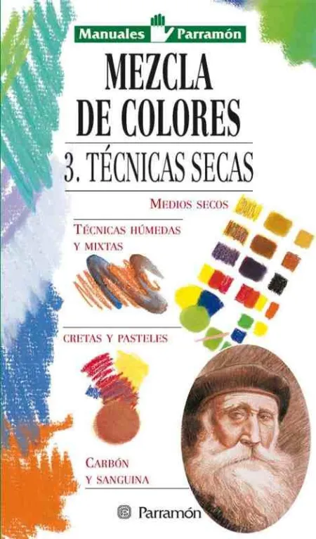 Manuales Parramón Mezcla de Colores 3. Técnicas Secas