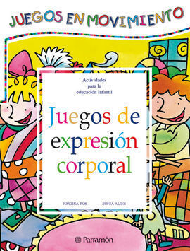 JUEGOS DE EXPRESIÓN CORPORAL