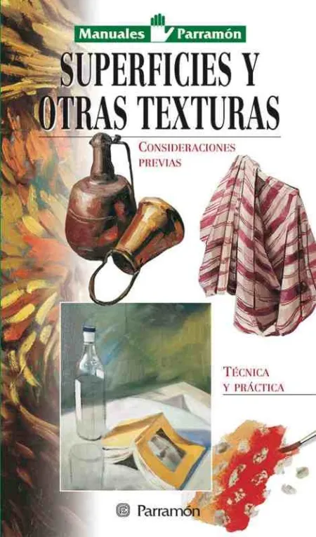 Manuales Parramón Superficies y Otras Texturas