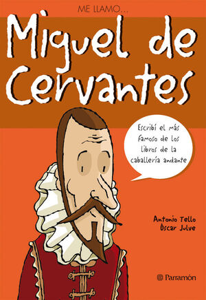 ME LLAMO...MIGUEL DE CERVANTES