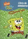 BOB ESPONJA. LIBRO DE AVENTURAS
