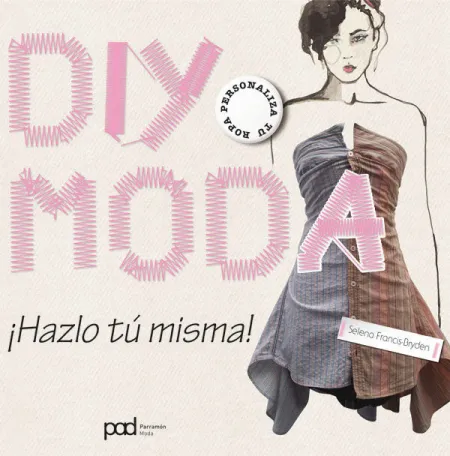Diy Moda - ¡Hazlo tú Misma!