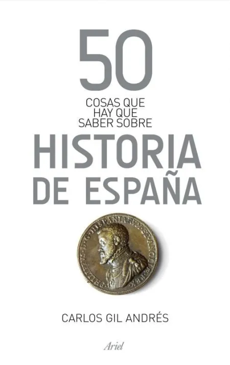 50 Cosas que Hay que Saber Sobre la Historia de España
