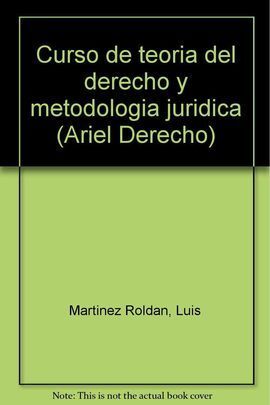 CURSO DE TEORÍA DEL DERECHO Y METODOLOGÍA JURÍDICA