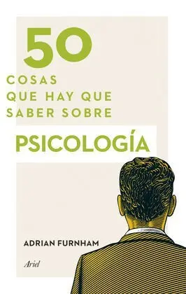 50 Cosas que Hay que Saber Sobre Psicología