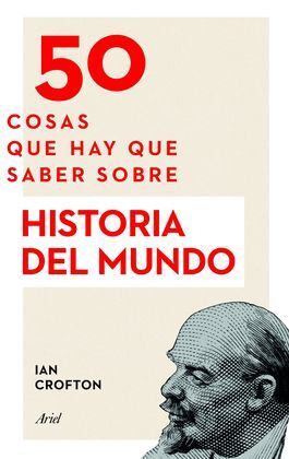 50 COSAS QUE HAY QUE SABER SOBRE HISTORIA DEL MUND