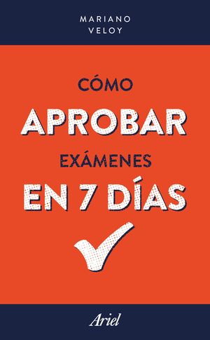 CÓMO APROBAR EXÁMENES  EN 7 DÍAS