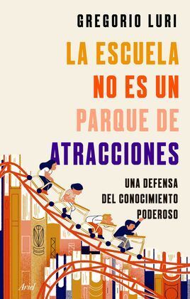 LA ESCUELA NO ES UN PARQUE DE ATRACCIONES
