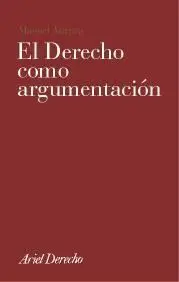 El Derecho Como Argumentación