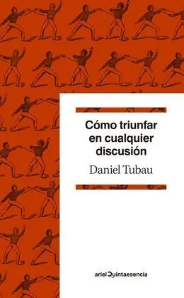 Cómo Triunfar en Cualquier Discusión