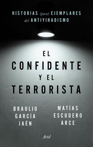 EL TERRORISTA Y EL CONFIDENTE