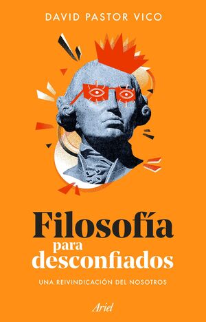 FILOSOFÍA PARA DESCONFIADOS