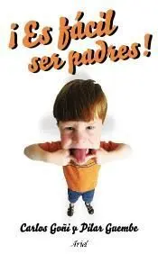 Es Facíl Ser Padres