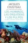 Los Humanos, las Orquideas y los Pulpos