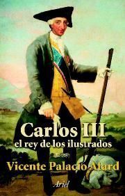CARLOS III. EL REY DE LOS ILUSTRADOS
