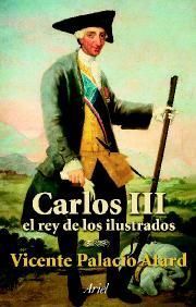 CARLOS III. EL REY DE LOS ILUSTRADOS