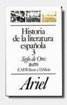 HISTORIA DE LA LITERATURA ESPAÑOLA 3: SIGLO DE ORO, TEATRO