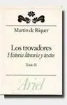 Los Trovadores. Historia Literaria y Textos. Tomo Ii