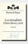 Los Trovadores 3. Historia Literaria y Textos