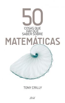 50 COSAS QUE HAY QUE SABER SOBRE MATEMÁTICAS