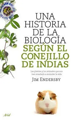 Una Historia de la Biología Según el Conejillo de Indias
