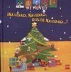 ¡NAVIDAD, NAVIDAD, DULCE NAVIDAD...!