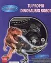 Tu Propio Dinosaurio Robot