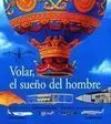 Volar, el Sueño del Hombre