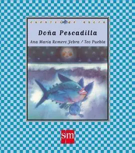 Cda. 32 Doña Pescadilla