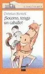 Socorro Tengo un Caballo !