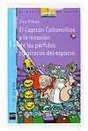 El Capitán Calzoncillos y la Invasión de los Pérfidos Tiparracos del Espacio