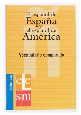 El Español de España y el Español de América.