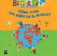 CÓMO VIVEN LOS NIÑOS EN EL MUNDO?