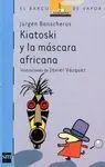 Kiatoski y la Máscara Africana