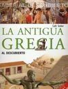 LA ANTIGUA GRECIA AL DESCUBIERTO