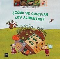 CÓMO SE CULTIVAN LOS ALIMENTOS ?
