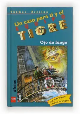 Equipo Tigre. ojo de Fuego