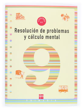 CUADERNO 9 DE RESOLUCIÓN DE PROBLEMAS Y CÁLCULO MENTAL. 3 PRIMARIA