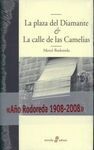 LA PLAZA DEL DIAMANTE Y LA CALLE DE LAS CAMELIAS
