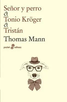 Señor y Perro/Tonio Kroger/Tristan