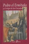 PEDRO EL ERMITAÑO Y EL ORIGEN DE LAS CRUZADAS