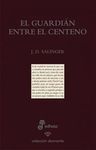 EL GUARDIÁN ENTRE EL CENTENO
