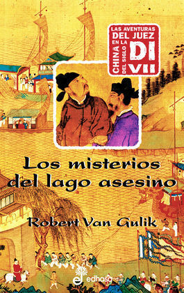 LOS MISTERIOS DEL LAGO ASESINO (AVENTURAS DEL JUEZ DI IV)